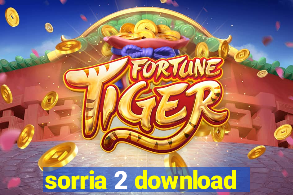 sorria 2 download